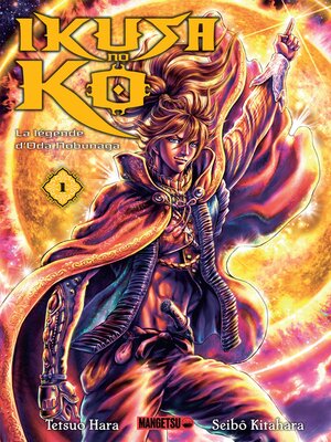 cover image of Ikusa No Ko--La légende d'Oda Nobunaga, Tome 1